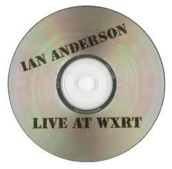 Ian Anderson : Live at WXRT